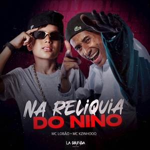 Na Relíquia do Nino