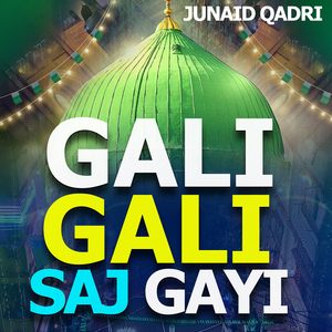 GALI GALI SAJ GAYI