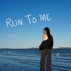Run to Me