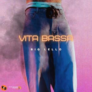 Vita Bassa (feat. BigLello)