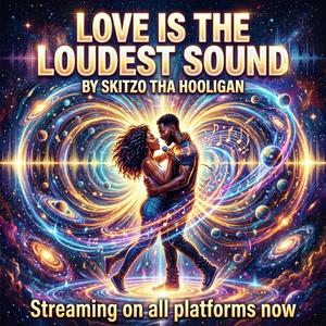 Love Is The Loudest Sound