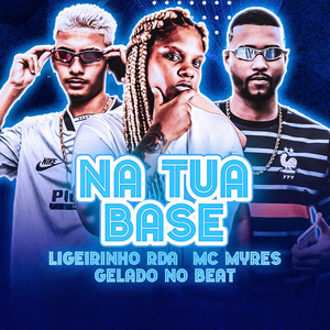 Na Tua Base (Remix Brega Funk)