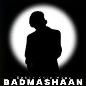Badmashaan (feat. Rehan Khan Maaz)