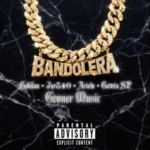 BANDOLERA (feat. Jer840, Arielo & Gayeta SP)