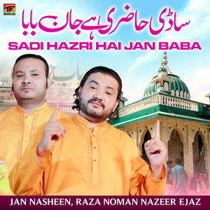 Sadi Hazri Hai Jan Baba