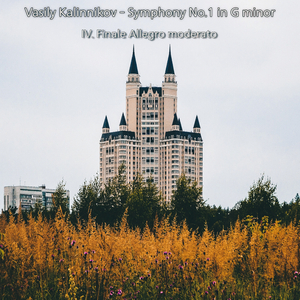 Vasily Kalinnikov - Symphony No.1 in G minor - IV. Finale Allegro moderato