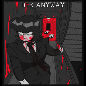 Die Anyway
