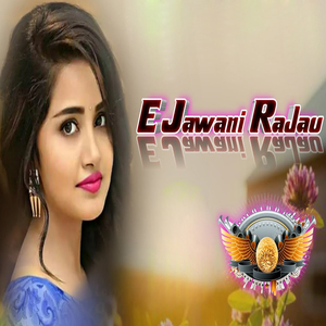 E Jawani Rajau