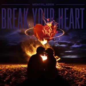 Break Your Heart