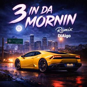 3 In Da Mornin' (Remix)
