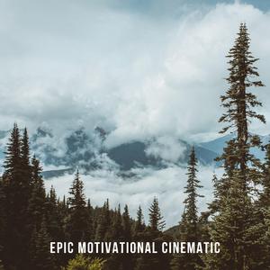 Epic Motivational Cinematic