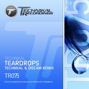 Teardrops (Technikal & Discam Remix)