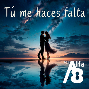 Tú Me Haces Falta (2023 Remasterizado)