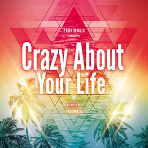 Crazy About Your Life (Instrumental)