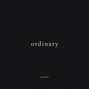 Ordinary (Acoustic)