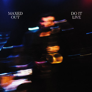 Maxed Outro (Live)