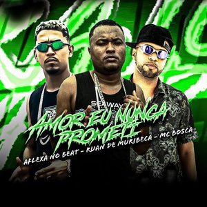 Amor Eu Nunca Prometi