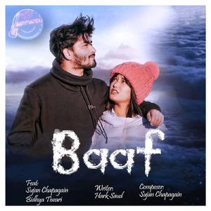 Baaf (feat. Sujan Chapagain & Bidhya Tiwari)