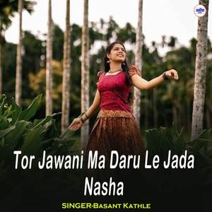 Tor Jawani Ma Daru Le Jada Nasha