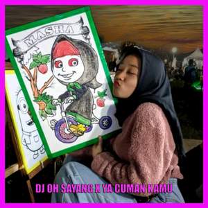 DJ OH SAYANG X YA CUMAN KAMU DI HATIKU