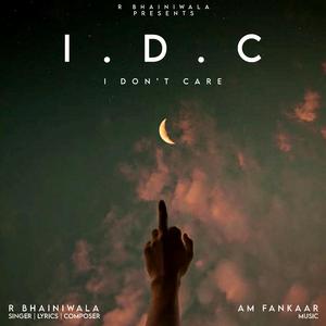 I.D.C (I Don't Care)