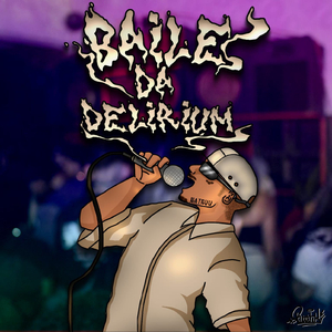 Baile Da Delirium