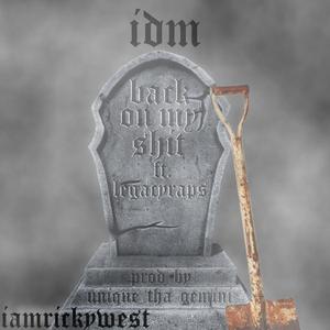 Back On My Shit (feat. Legacyraps & Unique Tha Gemini)