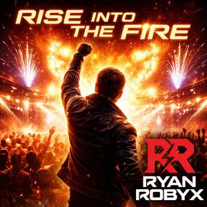 Rise Into The Fire