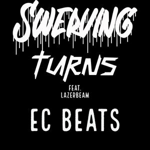 Swerving Turns (feat. Lazerbeam Beatz)