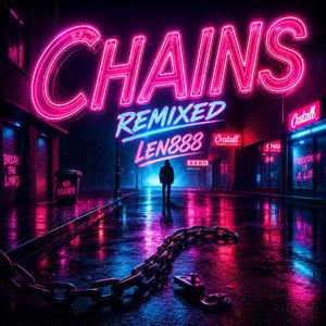 Chains (REMIX)