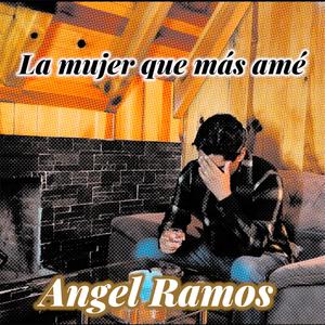 La mujer que mas amé