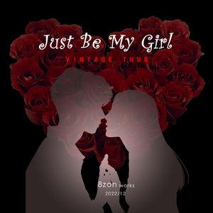Just Be My Girl (Prod by (SCORPION)