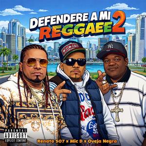 Defendere a mi Reggae 2 (feat. Renato 507 & Oveja Negra)