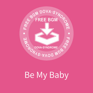 Be My Baby