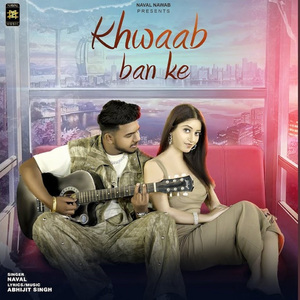 Khwaab Ban Ke