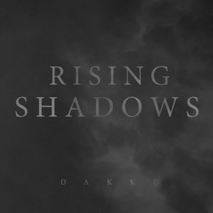 Rising Shadows