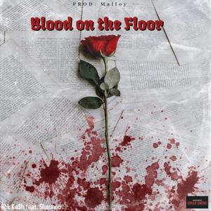Blood on the floor