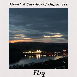 Greed: A Sacrifice of Happiness