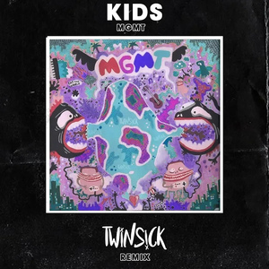 Kids (TWINSICK Remix)