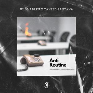 Anti Routine (feat. Zaheed Santana)