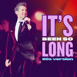 It's Been So Long (60's Version)