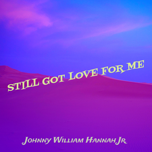 Still Got Love for Me