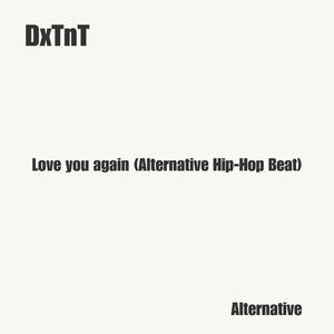 Love you again (Alternative Hip-Hop Beat)