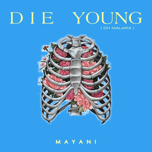 Die Young (Oh Malaika)