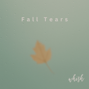 Fall Tears
