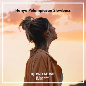 Hanya Pelampiasan Slowbass
