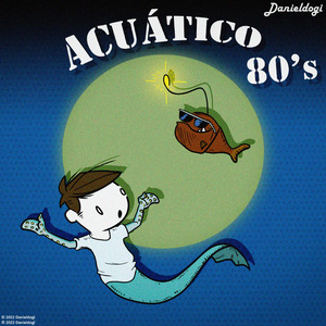 Acuático (80's Version)