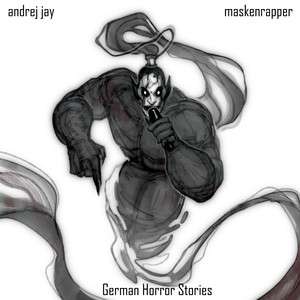 German Horror Stories: Maskenrapper (Acapella)