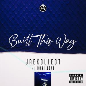 Built this way (feat. Doni Love)