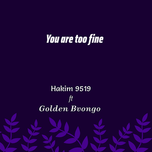 You are too fine